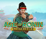 Age Of Ronin: Mega Reels